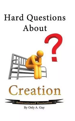 Hard Questions About Creation cover