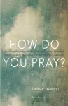 How Do You Pray? cover