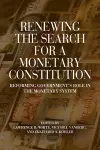 Renewing the Search for a Monetary Constitution cover