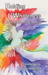 Holding Wholeness cover