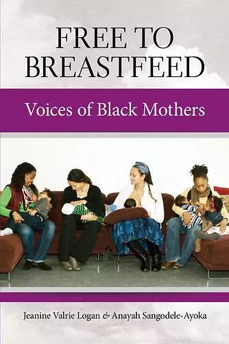 Free To Breastfeed: The Voices of Black Mothers cover