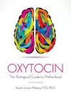 Oxytocin The Biological Guide to Motherhood cover