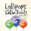 Lollipops and Latin Roots cover