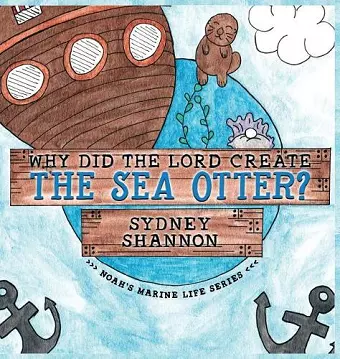 Why Did the Lord Create the Sea Otter? cover