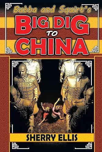 Bubba and Squirt's Big Dig to China cover