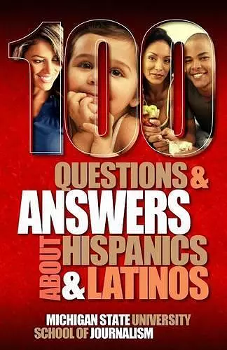 100 Questions and Answers about Hispanics and Latinos cover