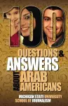 100 Questions and Answers about Arab Americans cover