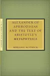 Alexander of Aphrodisias and the Text of Aristotle's Metaphysics cover