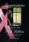 Impressions Behind the Pink Ribbon cover