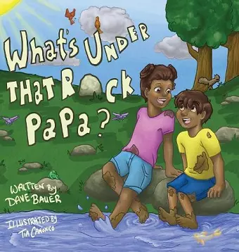 What's Under That Rock, Papa? cover