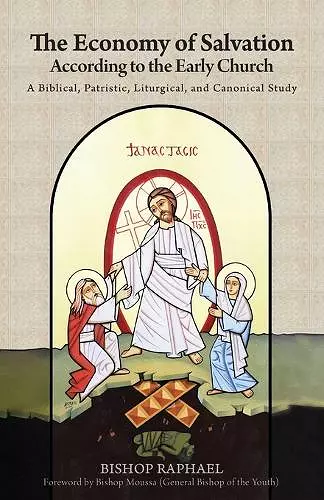 The Economy of Salvation According to the Early Church cover