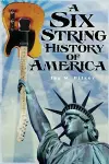 A Six String History of America cover