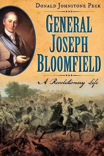 General Joseph Bloomfield - A Revolutionary Life cover