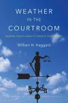 Weather in the Courtroom – Memoirs from a Career in Forensic Meteorology cover