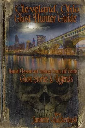 Cleveland Ohio Ghost Hunter Guide cover