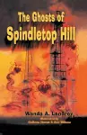 The Ghosts of Spindletop Hill cover