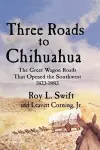 Three Roads to Chihuahua cover
