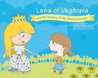 Lena of Vegitopia and the Mystery of the Missing Animals cover