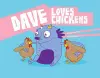 Dave Loves Chickens cover