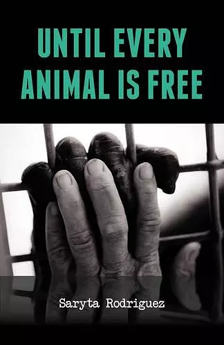 Until Every Animal is Free cover