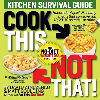 Cook This, Not That! Kitchen Survival Guide cover