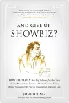 And Give Up Showbiz? cover