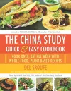 The China Study Quick & Easy Cookbook cover