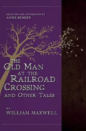 The Old Man At The Railroad Crossing And Other Tales cover