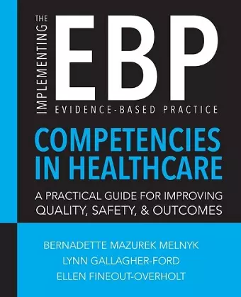 Implementing the Evidence-Based Practice (Ebp) Competencies in Health Care cover