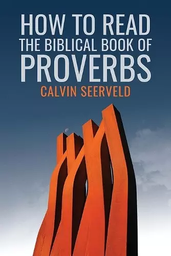 How to Read the Biblical Book of Proverbs cover