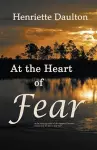 At the Heart of Fear cover