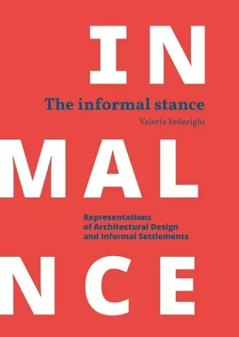 Informal Stance: Representations of Architectural Design and Informal Settlements cover