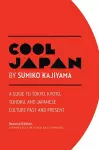 Cool Japan: A Guide to Tokyo, Kyoto, Tohoku and Japanese Culture Past and Present cover