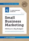 The Non-Obvious Guide to Small Business Marketing (Without a Big Budget) cover