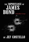 Importance of James Bond and Other Essays cover