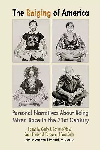 The Beiging of America – Personal Narratives about Being Mixed Race in the 21st Century cover