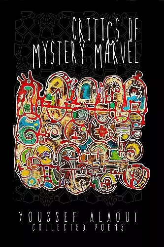 Critics of Mystery Marvel – Collected Poems cover