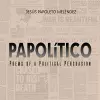 PAPOLiTICO – Poems of a Political Persuasion cover