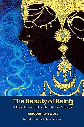 The Beauty of Being – A Collection of Fables, Short Stories & Essays cover