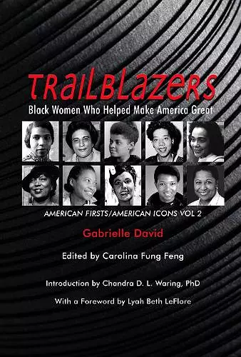 Trailblazers, Black Women Who Helped Make Americ – American Firsts/American Icons, Volume 2 cover