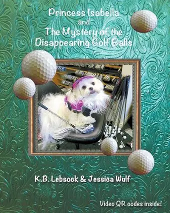 Princess Isabella and The Mystery of the Disappearing Golf Balls cover