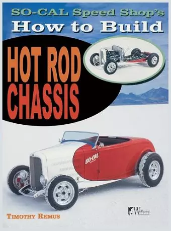 So Cal Speed Shop's How to Build Hot Rod Chassis cover