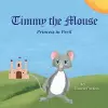 Timmy The Mouse Princess in Peril cover