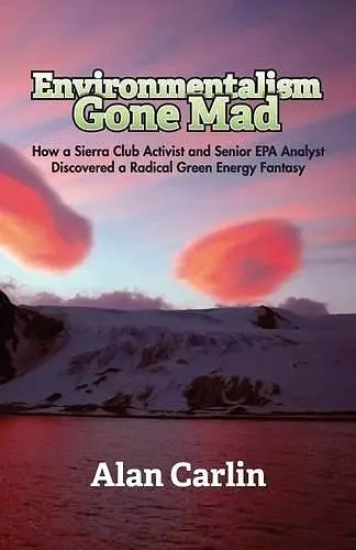 Environmentalism Gone Mad cover