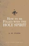 How to be filled with the Holy Spirit cover