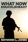 What Now, Knucklehead? cover
