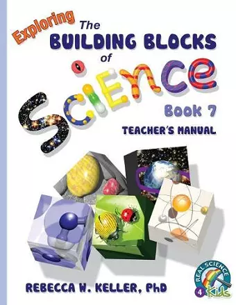 Exploring the Building Blocks of Science Book 7 Teacher's Manual cover