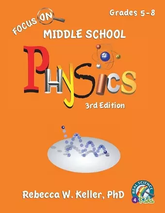 Focus On Middle School Physics Student Textbook 3rd Edition (softcover) cover