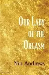 Our Lady of the Orgasm cover