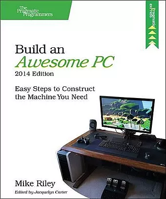 Build an Awesome PC, 2014 Edition cover